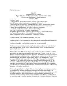 Meeting Summary DRAFT Prekindergarten–16 Council Higher Education Funding Subcommittee (Act 148 of[removed]S.40)) Offices of the Vermont State College, Montpelier January 2, 2015