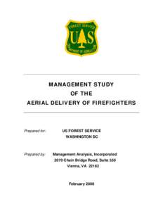 MANAGEMENT STUDY OF THE AERIAL DELIVERY OF FIREFIGHTERS Prepared for: