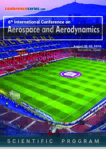 conferenceseries.com  6th International Conference on Aerospace and Aerodynamics August 02-03, 2018