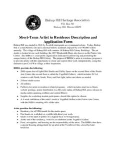 Short-Term Artist in Residence Description and Application Form Bishop Hill was started in 1846 by Swedish immigrants as a communal colony. Today, Bishop Hill is a state historic site and a national historic landmark enj