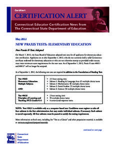 CertAlert  CERTIFICATION ALERT Connecticut Educator Certification News from The Connecticut State Department of Education May 2012