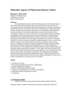 Molecular Aspects of Thimerosal-induced Autism Richard C. Deth, Ph.D. Professor of Pharmacology Northeastern University Boston, Massachusetts Summary