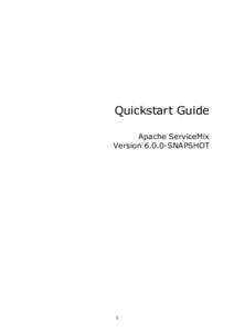 Quickstart Guide Apache ServiceMix VersionSNAPSHOT 1