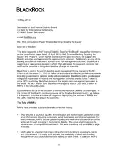 16 May, 2010 Secretariat of the Financial Stability Board c/o Bank for International Settlements, CH-4002, Basel, Switzerland e-mail:  RE: FSB Consultation Paper “Shadow Banking: Scoping the Issues”