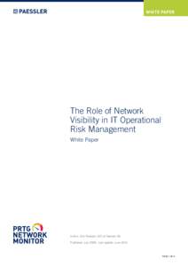 WHITE PAPER  The Role of Network Visibility in IT Operational Risk Management White Paper