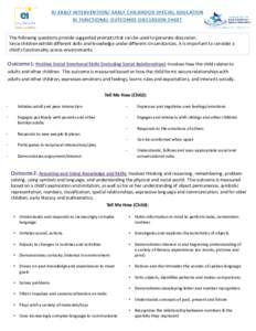 RI EARLY INTERVENTION/ EARLY CHILDHOOD SPECIAL EDUCATION RI FUNCTIONAL OUTCOMES DISCUSSION SHEET The following questions provide suggested prompts that can be used to generate discussion. Since children exhibit different