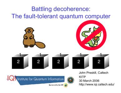 III. Battling decoherence: Quantum error correction and fault-tolerant quantum computation