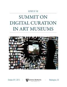 REPORT OF THE  SUMMIT ON DIGITAL CURATION IN ART MUSEUMS