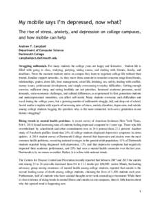My mobile says I’m depressed, now what?   The  rise  of  stress,  anxiety,  and  depression  on  college campuses,  and how mobile can help    Andrew T. Campbell  Department of Computer Sc