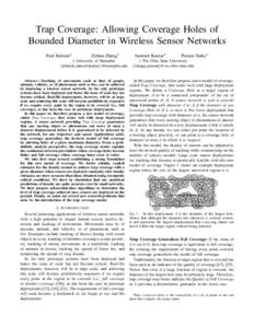 Trap Coverage: Allowing Coverage Holes of Bounded Diameter in Wireless Sensor Networks Paul Balister § Zizhan Zheng †