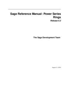 Sage Reference Manual: Power Series Rings Release 6.3 The Sage Development Team
