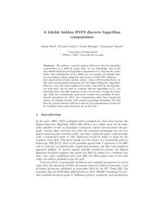 A kilobit hidden SNFS discrete logarithm computation Joshua Fried1 , Pierrick Gaudry2 , Nadia Heninger1 , Emmanuel Thomé2 1  2