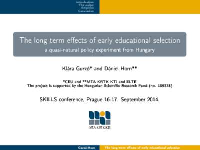 The long term effects of early educational selection  The long term effects of early educational selection