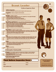 Scout Leader Uniform Inspection Sheet Uniform Inspection. The basic rule is neatness. Conduct the uniform inspection with common sense.  Attendance.	 Presence at inspection merits 15 points.