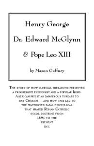 HENRY GEORGE, DR. EDWARD MCGLYNN, AND POPE LEO XIII  Henry George