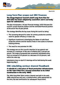 Leaders’ Brief March 2012 Long Term Plan scopes out ORC finances The Otago Regional Council’s draft Long Term Plan for[removed]has been adopted by councillors and is currently