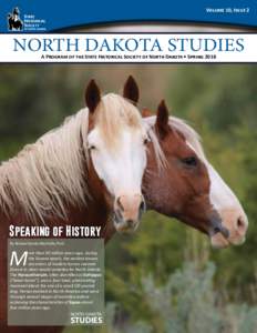 Volume 10, Issue 2  NORTH DAKOTA STUDIES A Program of the State Historical Society of North Dakota • SpringSpeaking of History