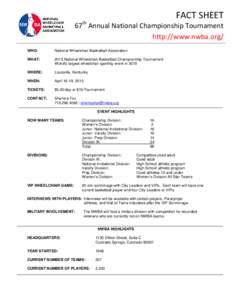 FACT SHEET  67th Annual National Championship Tournament http://www.nwba.org/ WHO: