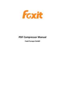 PDF Compressor Manual Foxit Europe GmbH PDF Compressor Manual  PDF Compressor Manual