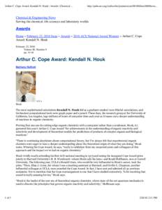 Arthur C. Cope Award: Kendall N. Houk | Awards | Chemical ...  http://pubs.acs.org/isubscribe/journals/cen/88/i08/html/8808awa... Chemical & Engineering News Serving the chemical, life sciences and laboratory worlds