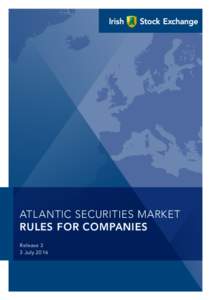 ATLANTIC SECURITIES MARKET RULES FOR COMPANIES Release 3 3 July 2016  A S M R U L E S F O R C O M PA N I E S