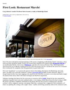 Openings  First Look: Restaurant Marché Greg Atkinson’s modern Northwest bistro becomes a reality on Bainbridge Island. Published Mar 16, 2012 at 10:45 am | Updated Jul 22, 2012 at 8:54 am By Allecia Vermillion