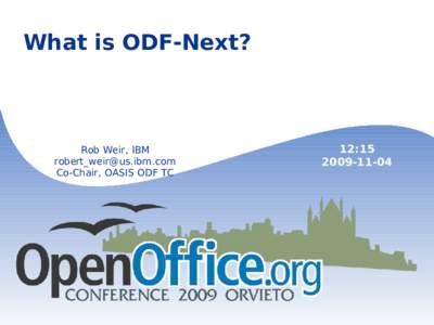 What is ODF-Next?  12:Rob Weir, IBM