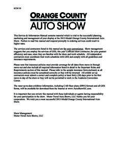 This Service & Information Manual contains material which is vital to the successful planning, marketing and management of your display at the 2015-Model Orange County International Auto Show. Failure to read th