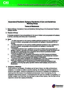 Terms of Reference | Queensland Paediatric Epilepsy Standards of Care and Guidelines Working Group | Statewide Child and Youth Clinical Network | Patient Safety and Quality Improvement Service