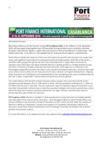 1  Information for press: Returning to Morocco for the 3rd year running, PFI Casablanca 2016, at the Sofitel onSeptember 2016, will once again bring together over 130 executives from government, ports, terminals, 