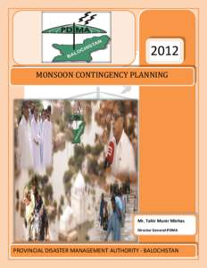 MONSOON CONTINGENCY PLANNING Mr. Tahir Munir Minhas Director General-PDMA