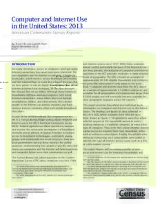 Computer and Internet Use in the United States: 2013 American Community Survey Reports By Thom File and Camille Ryan Issued November 2014 ACS-28