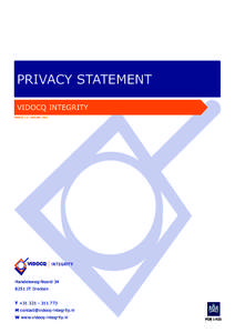 PRIVACY STATEMENT VIDOCQ INTEGRITY VERSIE 1.2 | JANUARI 2015 Handelsweg-NoordJT Dronten