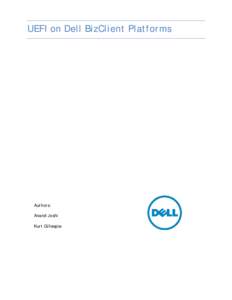 UEFI on Dell BizClient Platforms  Authors: Anand Joshi Kurt Gillespie