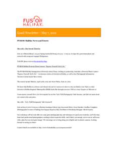 Email Newsletter – May 7, 2012 FUSION Halifax News and Events May 10th – May Second Thursday Join us at Mexicali Rosa’s at 5472 Spring Garden Rd from 5:00 p.m. -7:00 p.m. to enjoy the great atmosphere and network w