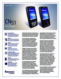 Product profile  CN51 Mobile Computer  O/S VERSATILITY