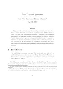 Four Types of Ignorance Lars Peter Hansen and Thomas J. Sargent∗ April 4, 2015 Abstract This paper studies alternative ways of representing uncertainty about a law of motion in a version of a classic macroeconomic targ