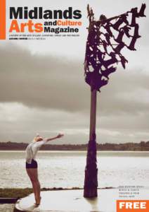 Midlands andCulture ArtsMagazine A REVIEW OF THE ARTS IN LAOIS, LONGFORD, OFFALY AND WESTMEATH AUTUMN/WINTER 2014 • ISSUE 22