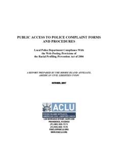 PUBLIC ACCESS TO POLICE COMPLAINT FORMS AND PROCEDURES Local Police Department Compliance With the Web-Posting Provisions of the Racial Profiling Prevention Act of 2004