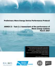 Preliminary Wave Energy Device Performance Protocol  ANNEX II - Task 3.1 Assessment of the performance of Wave energy systems March 2007