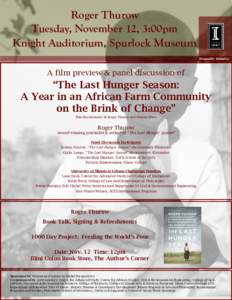 Roger Thurow Tuesday, November 12, 3:00pm Knight Auditorium, Spurlock Museum Inequality Initiative  A film preview & panel discussion of