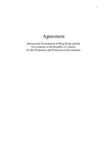 1  Agreement between the Government of Hong Kong and the Government of the Republic of Austria for the Promotion and Protection of Investments