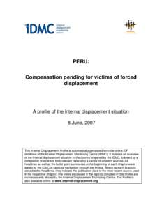 PERU: Compensation pending for victims of forced displacement A profile of the internal displacement situation 8 June, 2007