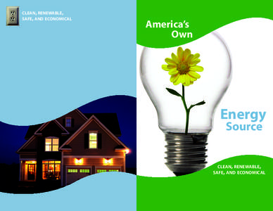 CLEAN, RENEWABLE, SAFE, AND ECONOMICAL America’s Own