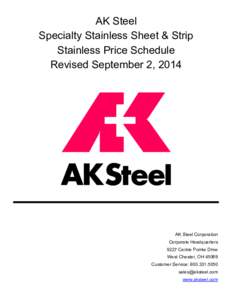 AK Steel Specialty Stainless Sheet & Strip Stainless Price Schedule Revised September 2, 2014  AK Steel Corporation