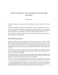 Understanding the 11th Amendment and Sovereign Immunity Paul Gowder Eleventh Amendment and Sovereign Immunity doctrine are kind of messy. Here’s the short version:
