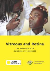 2  Eye Health Care in Eastern Africa Enormous progress has been made to treat cataract, the leading cause of blindness in developing countries. However, Africa already faces the next challenges: diabetic retinopathy, ag