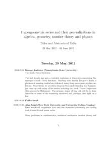 Hypergeometric series and their generalizations in algebra, geometry, number theory and physics Titles and Abstracts of Talks 29 May 2012 – 01 June[removed]Tuesday, 29 May, 2012