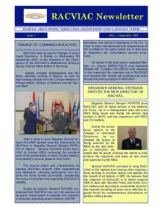 RACVIAC Newsletter REGIONAL ARMS CONTROL VERIFICATION AND IMPLEMENTATION ASSISTANCE CENTRE Issue 5  CHANGE OF COMMAND IN RACVIAC