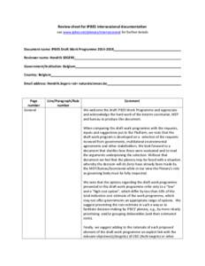 Review sheet for IPBES intersessional documentation see www.ipbes.net/plenary/intersessional for further details Document name: IPBES Draft Work ProgrammeReviewer name: Hendrik SEGERS Government/Institution: B